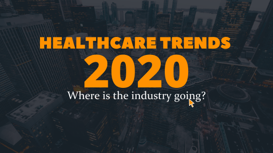 Healthcare Industry Trends in 2020