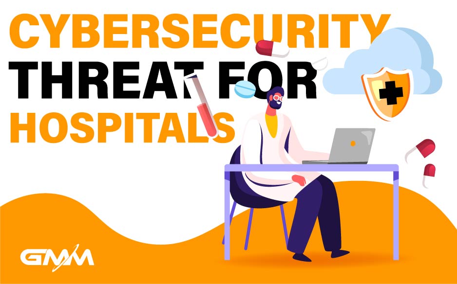 Cybersecurity Threat for Hospitals