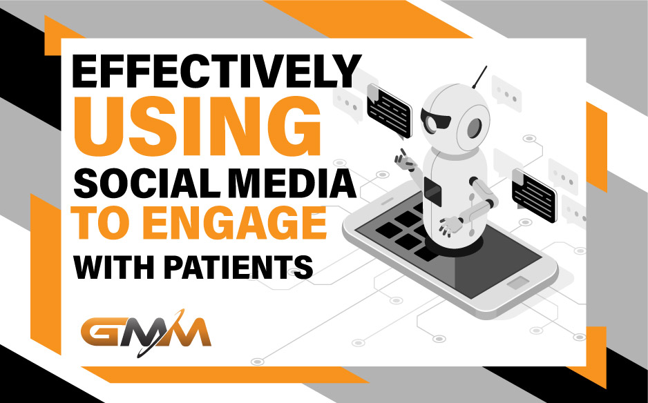 Effectively Using Social Media to Engage with Patients