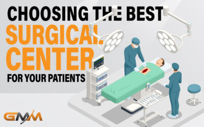 Choosing the Best Surgical Center for Your Patients